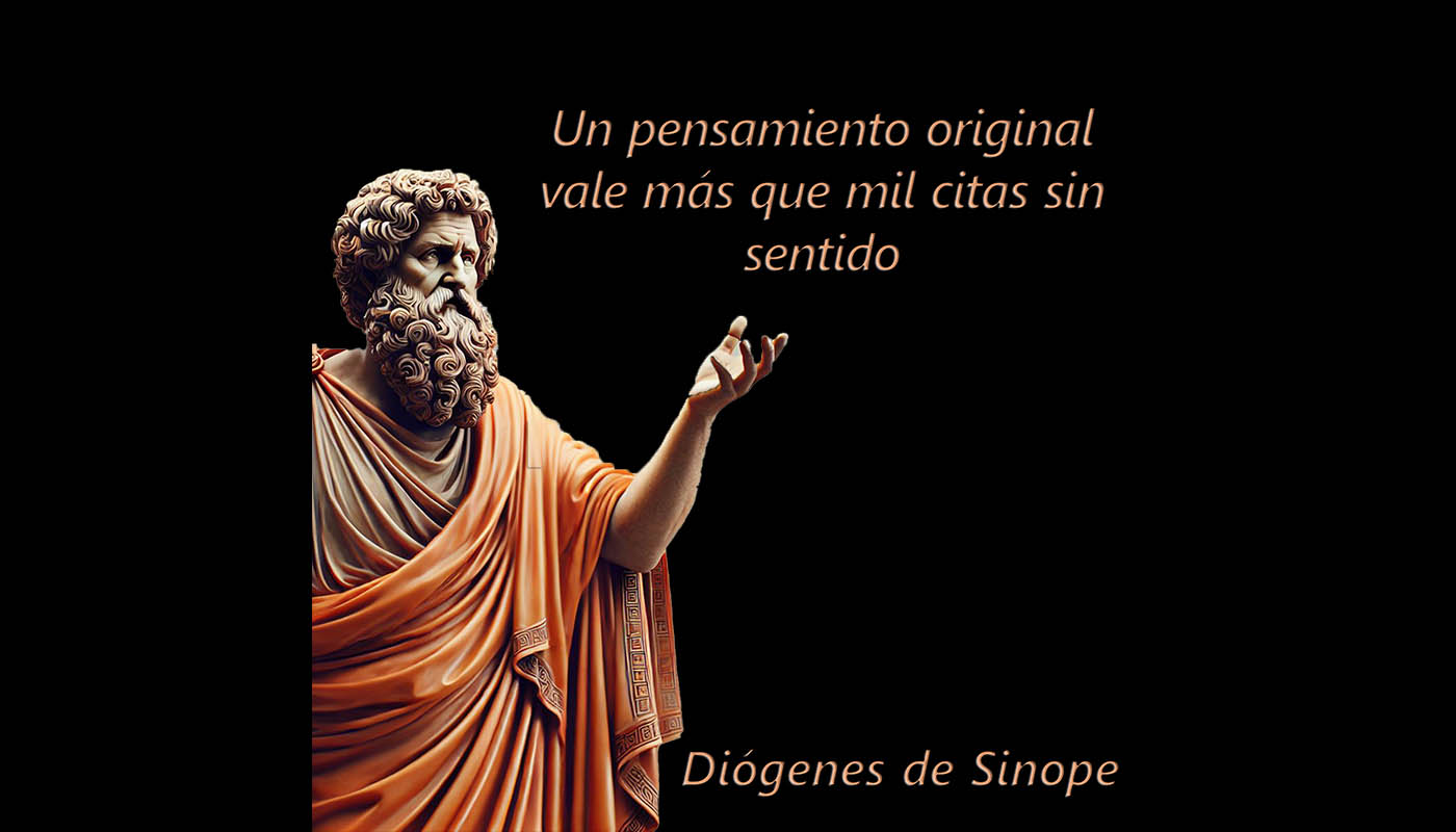 Diógenes de Sinope 1116  Un pensamiento original vale más que mil citas sin sentido